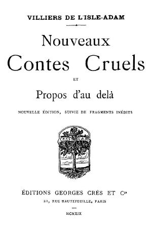 [Gutenberg 63285] • Nouveaux contes cruels et propos d'au delà